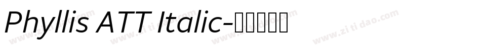 Phyllis ATT Italic字体转换